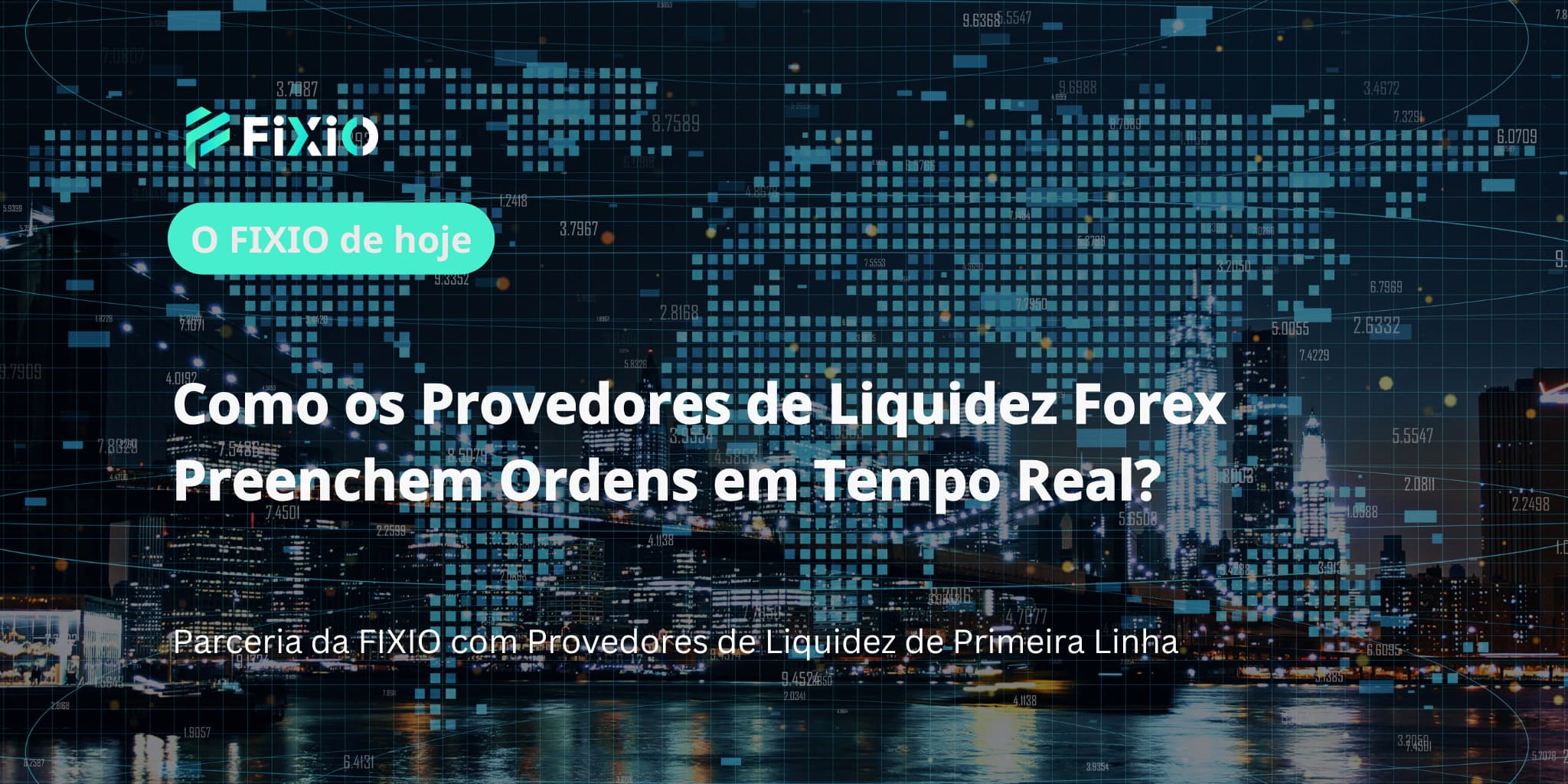 Como os Provedores de Liquidez Forex Preenchem Ordens em Tempo Real?