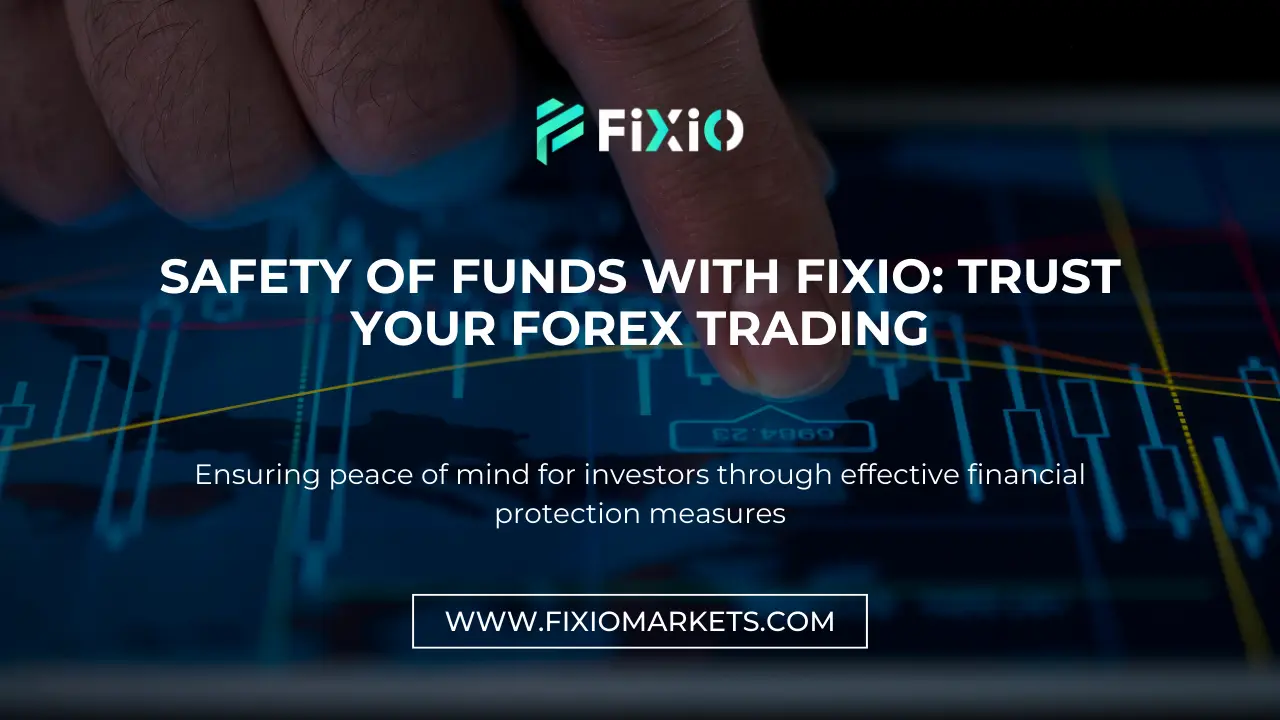 Safety of Funds with FIXIO: Trust Your Forex Trading