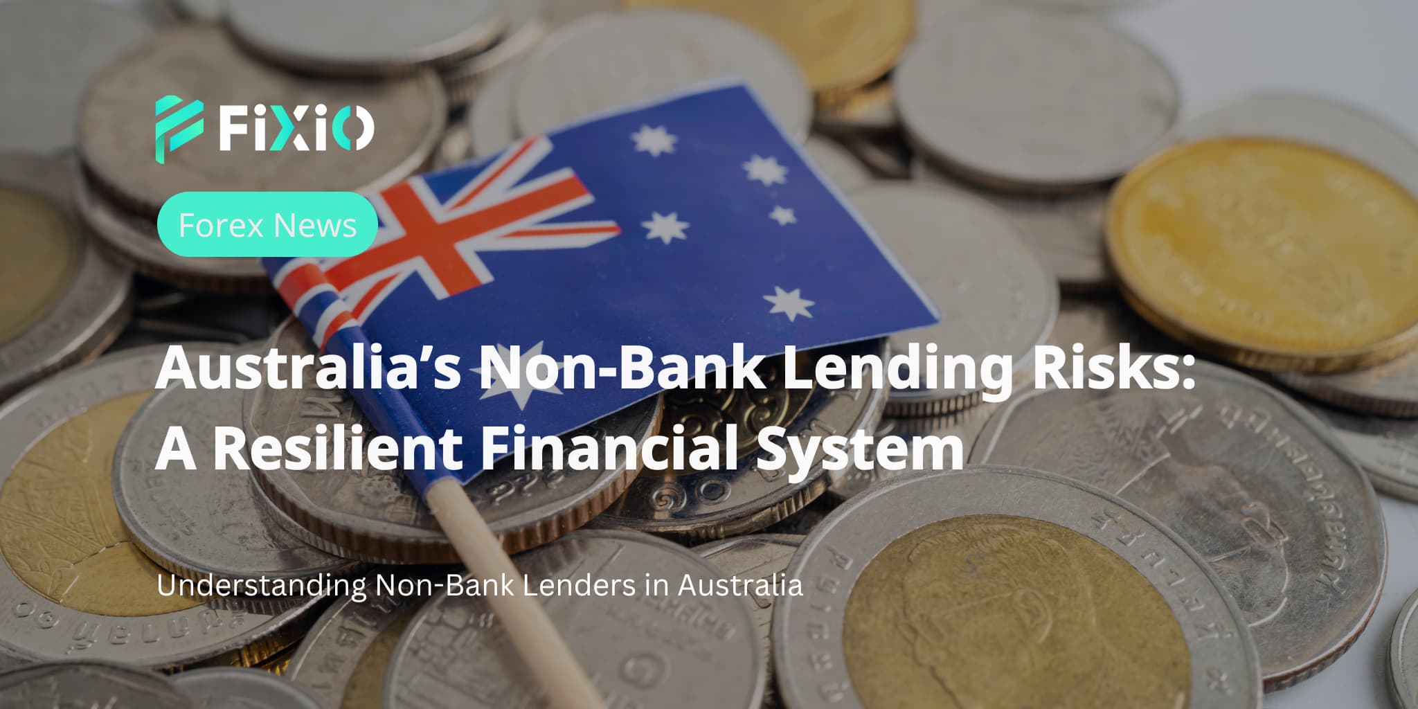 Australia’s Non-Bank Lending Risks: A Resilient Financial System