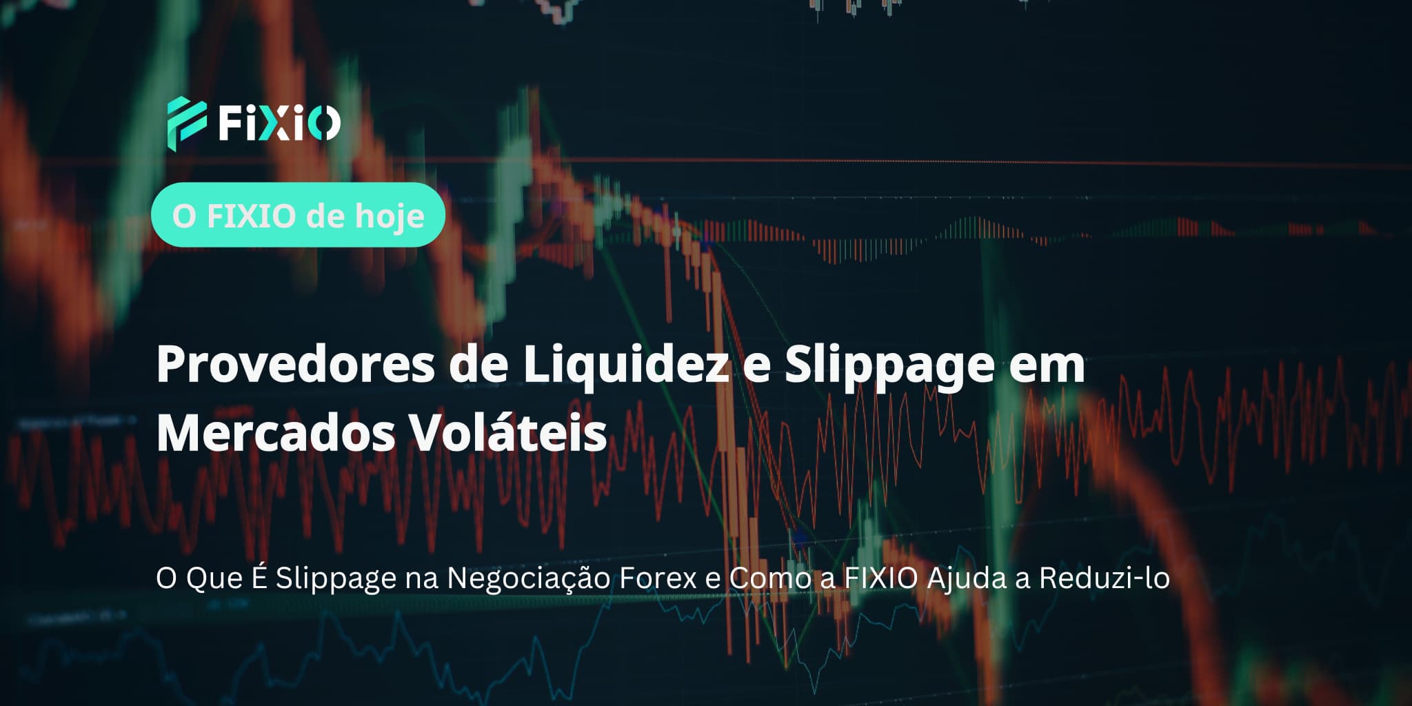 Provedores de Liquidez e Slippage em Mercados Voláteis