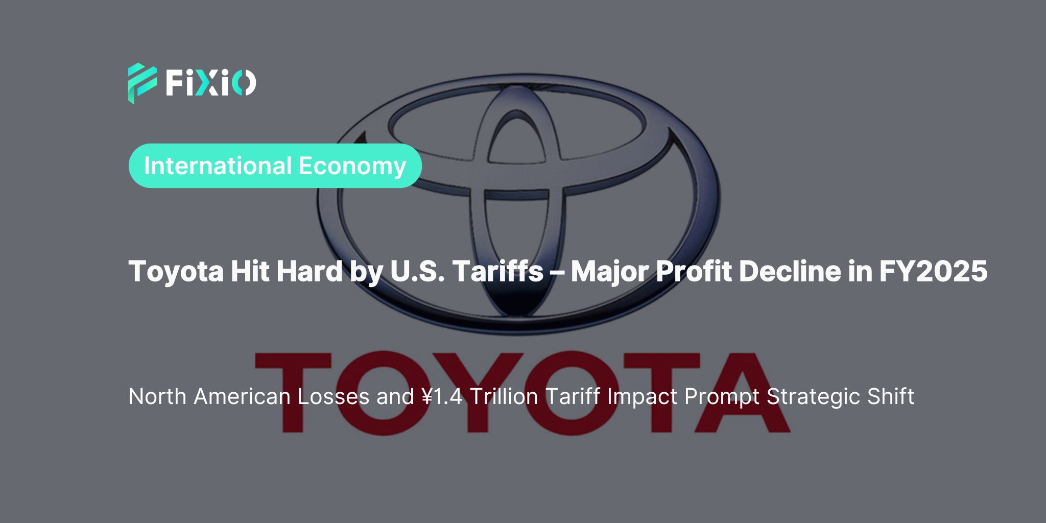 Toyota Cuts FY2025 Earnings Forecast by 44.2% Due to U.S. Tariffs – ¥1.4 Trillion Impact