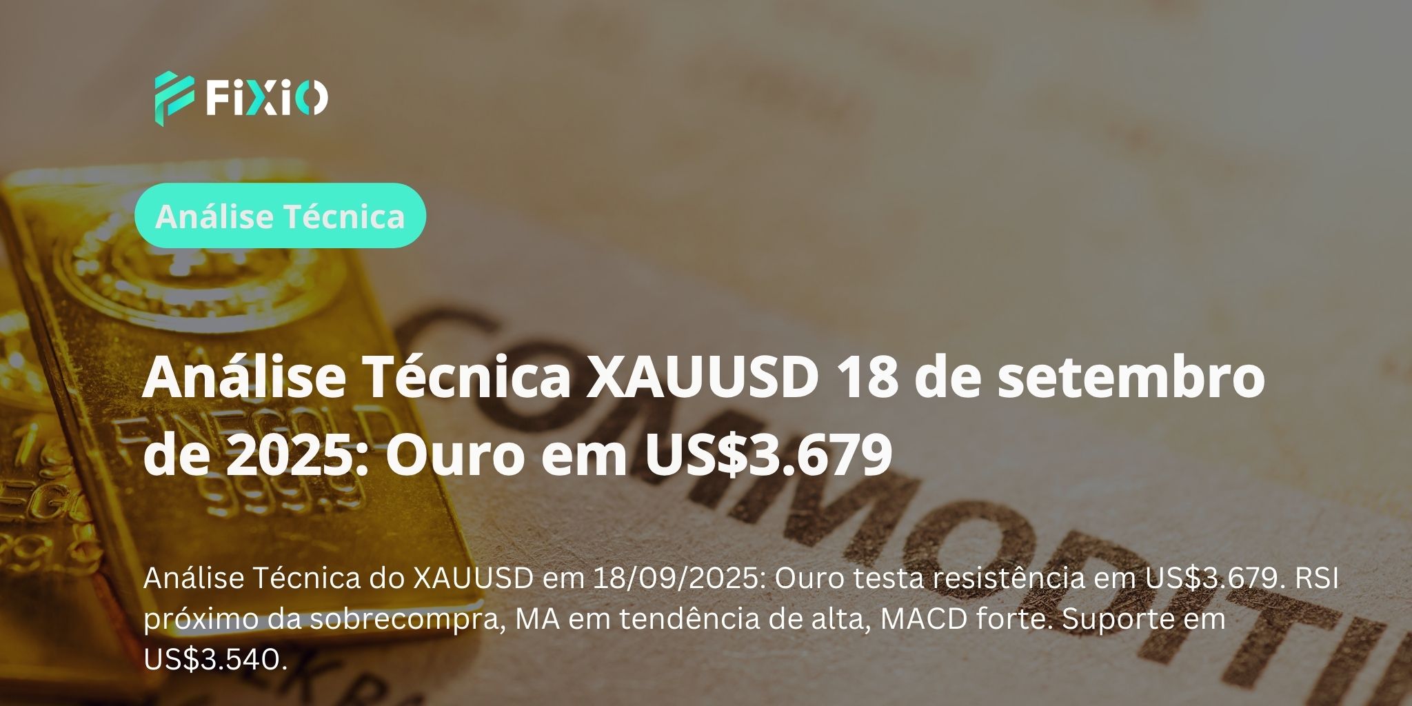 Análise Técnica XAUUSD 18 de setembro de 2025: Ouro em US$3.679