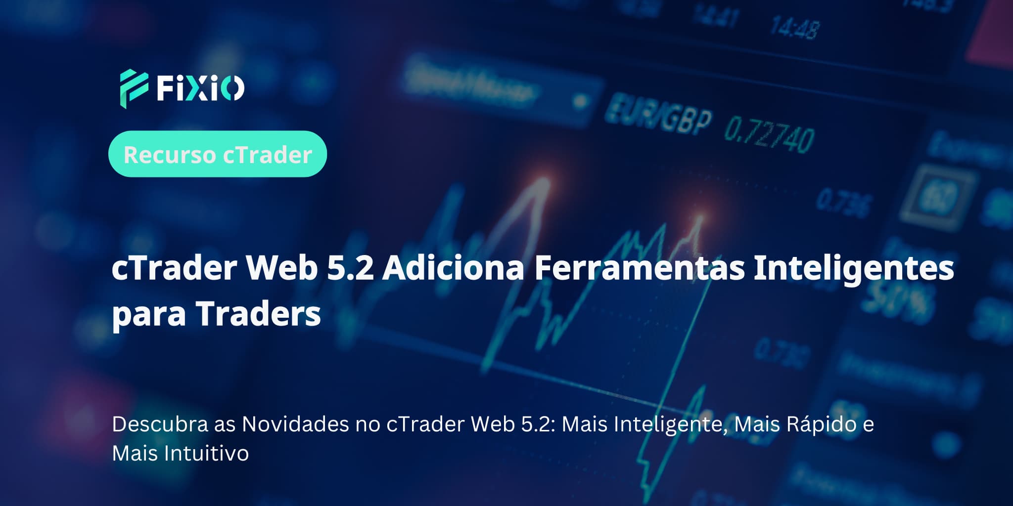 cTrader Web 5.2 Adiciona Ferramentas Inteligentes para Traders